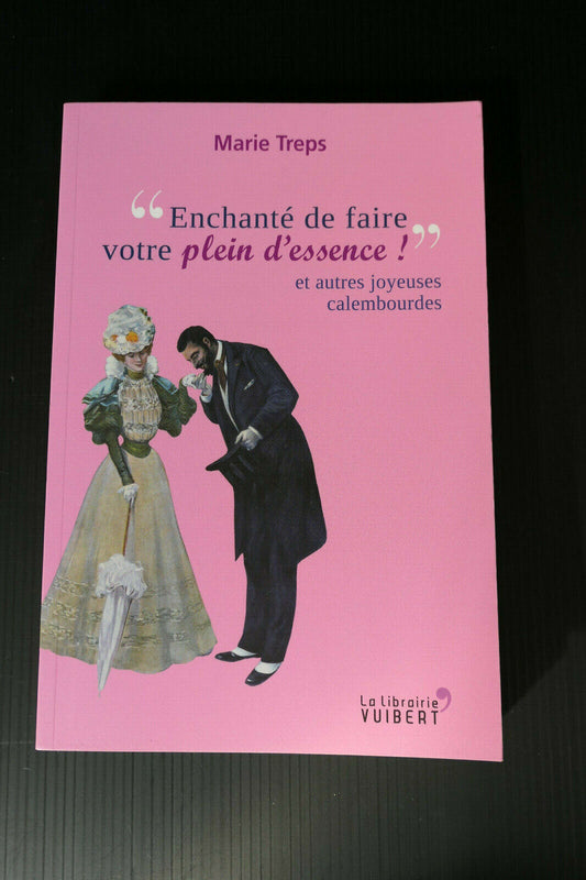 ENCHANTE DE FAIRE VOTRE PLEIN D'ESSENCE / MARIE TREPS / CALEMBOUR