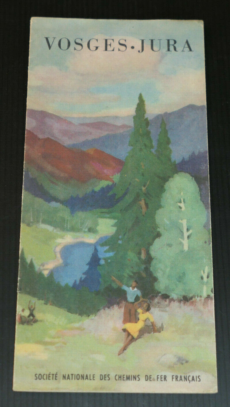 ANCIEN DEPLIANT TOURISTIQUE TOURISME VOYAGE TRAIN SNCF VOSGES JURA 1952