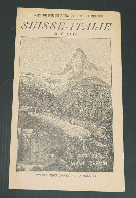 ANCIEN DEPLIANT TOURISME CHEMINS DE FER PLM SUISSE ITALIE ETE 1899 MONT CERVIN