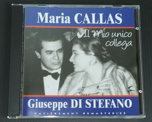 CD MARIA CALLAS / GIUSEPPE DI STEFANO / IL MIO UNICO COLLEGA / 2004