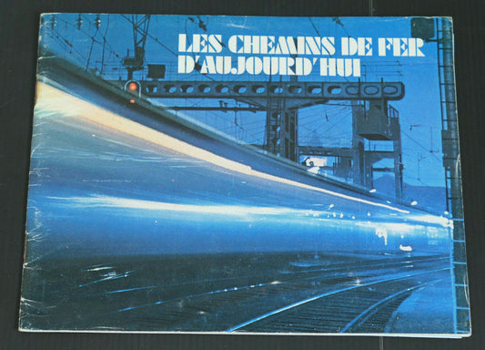 ANCIEN LIVRET LES CHEMINS DE FER D'AUJOURD'HUI 1972