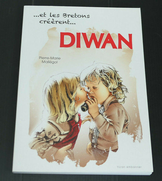 ET LES BRETONS CREERENT DIWAN / PIERRE-MARIE MALLEGOL / 2018 / DEDICACE
