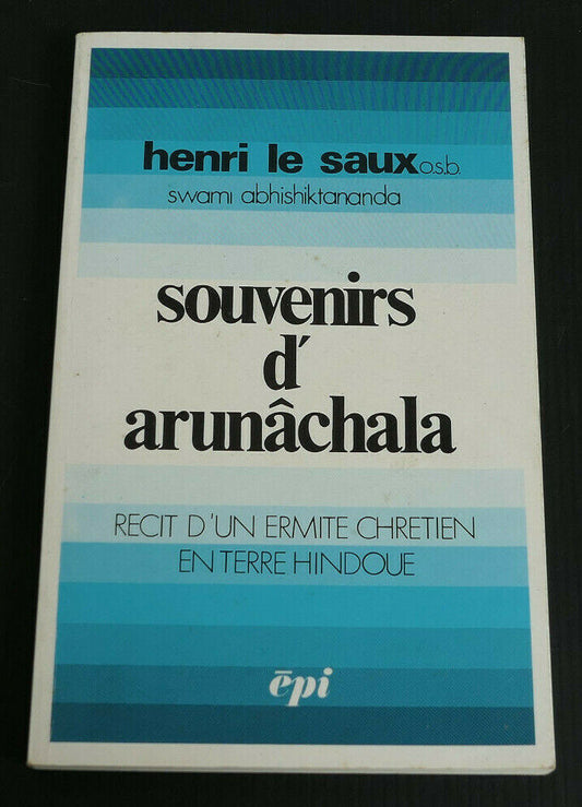 SOUVENIRS D'ARUNACHALA / RECIT / HENRI LE SAUX / EPI 1978
