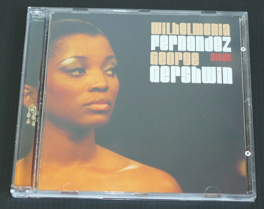 CD WILHELMENIA FERNANDEZ SINGS GEORGE GERSHWIN / 2004