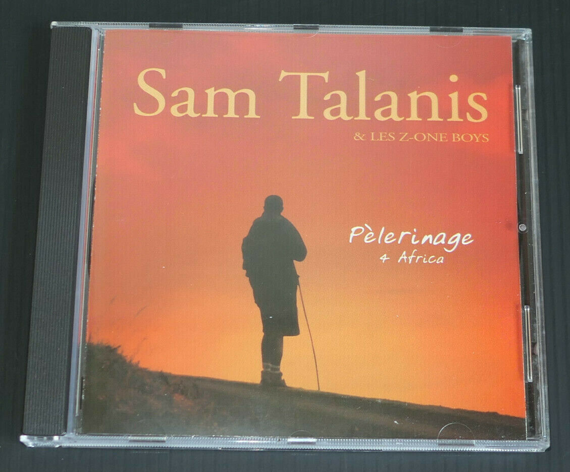 CD SAM TALANIS & LES Z-ONE BOYS / PELERINAGE 4 AFRICA / 2003