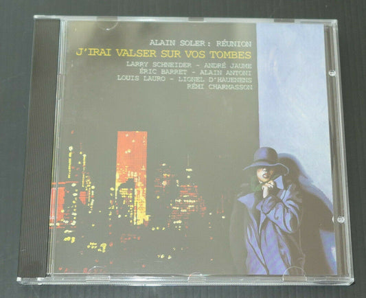 CD ALAIN SOLER : REUNION / J'IRAI VALSER SUR VOS TOMBES / CELP C33 / 1996