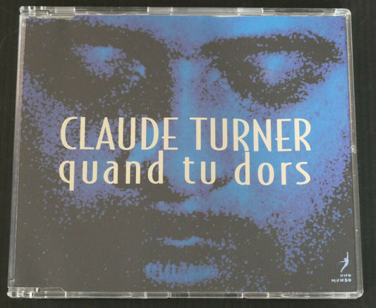 MAXI CD CLAUDE TURNER / QUAND TU DORS / 1995