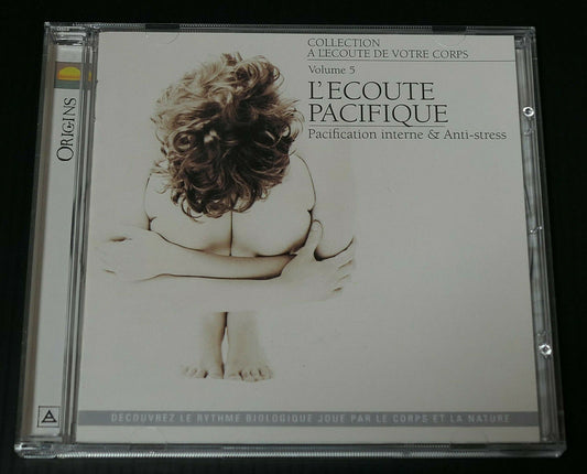CD L'ECOUTE PACIFIQUE VOL. 5 / PACIFICATION INTERNE & ANTI-STRESS / ORIGINS 2000