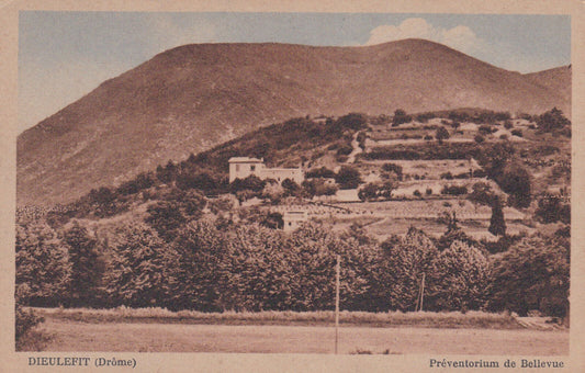CARTE POSTALE ANCIENNE CPA DIEULEFIT (DROME) PREVENTORIUM DE BELLEVUE