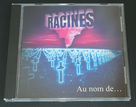 CD RACINES / AU NOM DE... / 2000