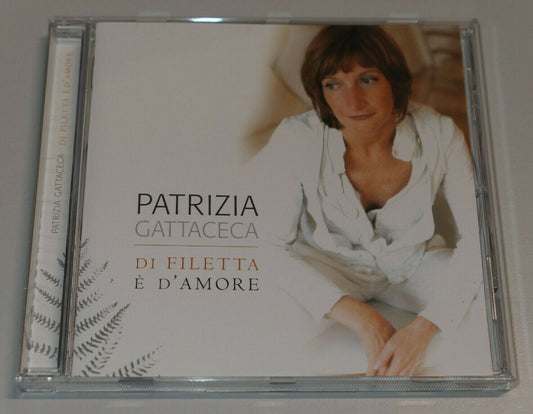 CD PATRICIA GATTACECA / DI FILETTA E D'AMORE