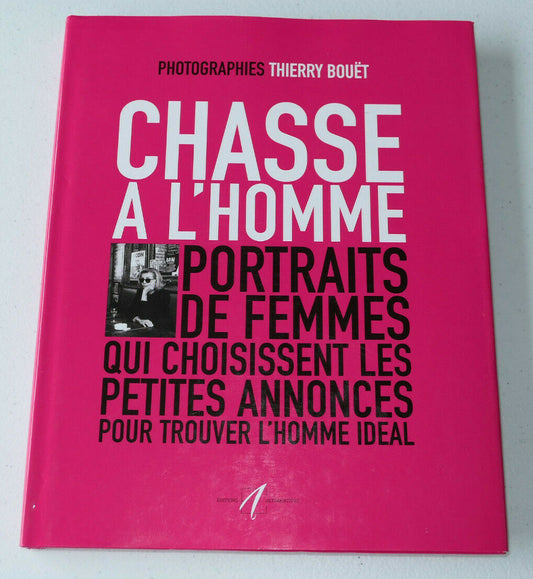 CHASSE A L'HOMME / PORTRAITS DE FEMMES / PHOTOGRAPHIE THIERRY BOUET 2003
