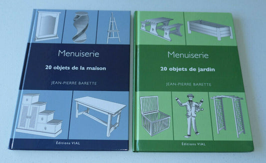 MENUISERIE / JEAN-PIERRE BARETTE / OBJETS DE JARDIN ET DE MAISON / EDITIONS VIAL