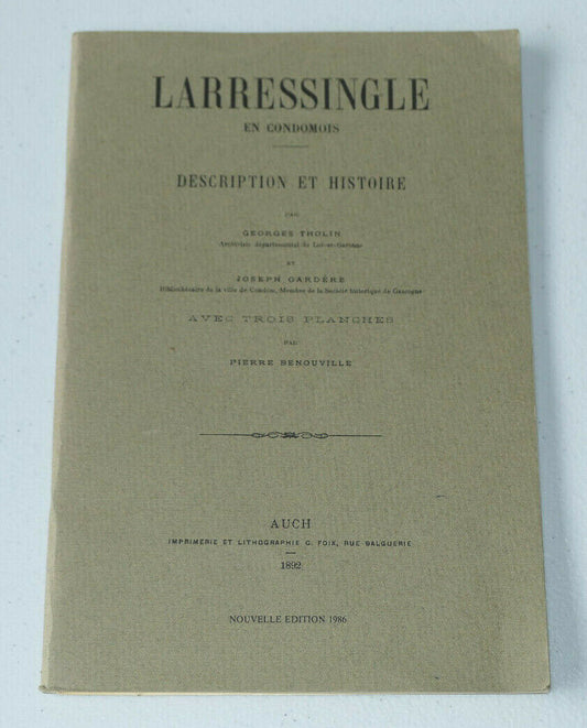 LARRESSINGLE EN CONDOMOIS / GEORGES THOLIN 1892 / NOUVELLE EDITION 1986