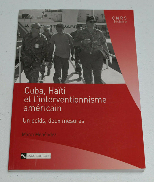CUBA HAITI ET L'INTERVENTIONNISME AMERICAIN / MARIO MENENDEZ CNRS EDITIONS 2005