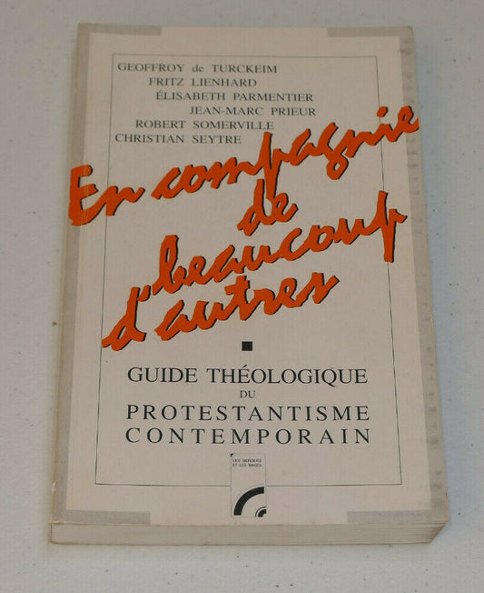 GUIDE THEOLOGIQUE DU PROTESTANTISME CONTEMPORAIN / LES BERGERS ET LES MAGES 1997