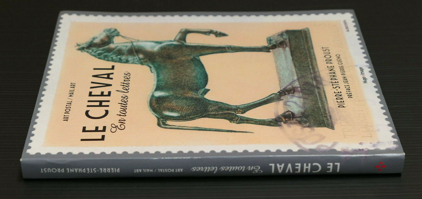 LE CHEVAL EN TOUTES LETTRES / ART POSTAL MAIL ART / PIERRE-STEPHANE PROUST 2014