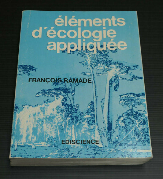 ELEMENTS D'ECOLOGIE APPLIQUEE / FRANCOIS RAMADE / EDISCIENCE 1974