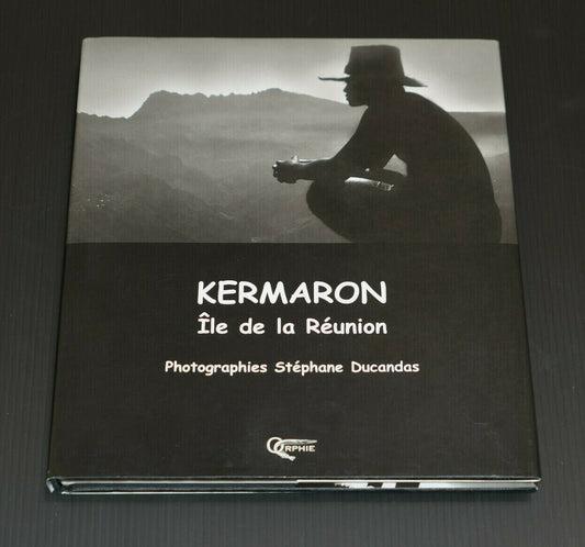 KERMARON ILE DE LA REUNION / PHOTOGRAPHIES STEPHANE DUCANDAS / ORPHIE 2002