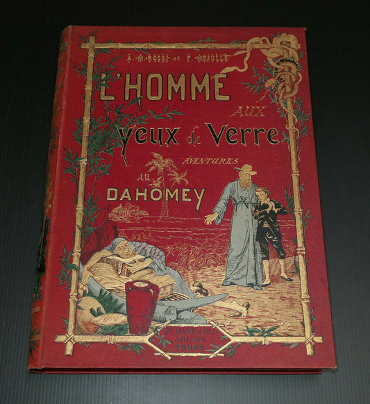 L'HOMME AUX YEUX DE VERRE AVENTURES AU DAHOMEY / MAME 1892