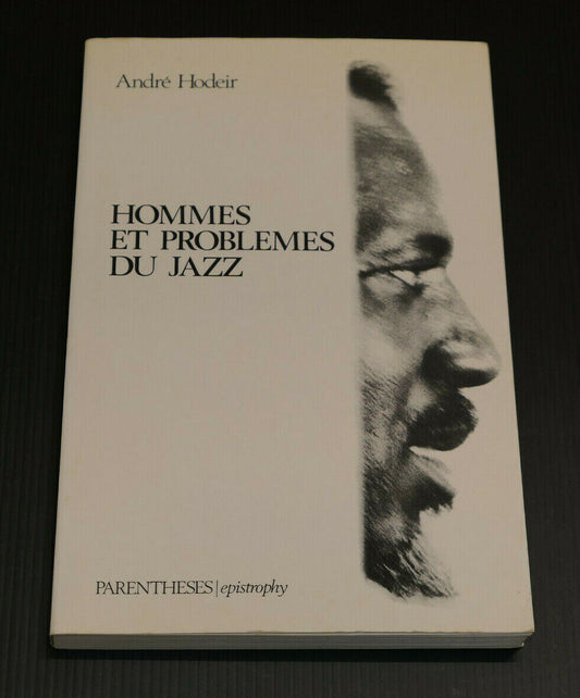 HOMMES ET PROBLEMES DU JAZZ / ANDRE HODEIR / PARENTHESES 1981
