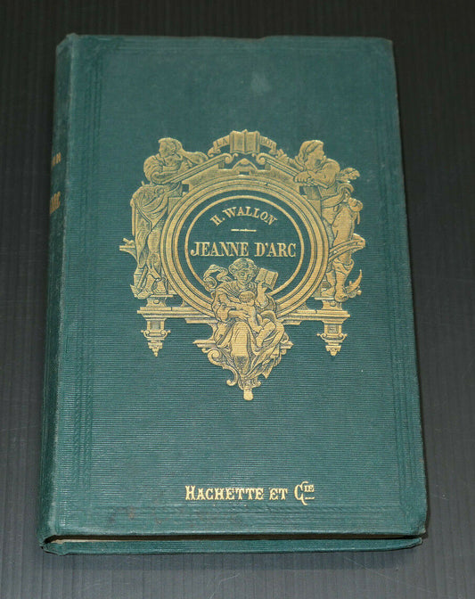 JEANNE D'ARC / H. WALLON / HACHETTE ET CIE 1877