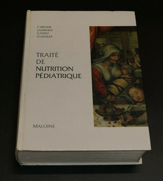 TRAITE DE NUTRITION PEDIATRIQUE / EDITIONS MALOINE 1993 / PEDIATRIE ALIMENTATION