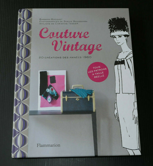 COUTURE VINTAGE 20 CREATIONS DES ANNEES 1960 / PATRONS STYLISME / FLAMMARION