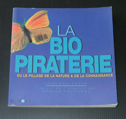 LA BIOPIRATERIE / VANDANA SHIVA / ALIAS ETC 2002 / RARE