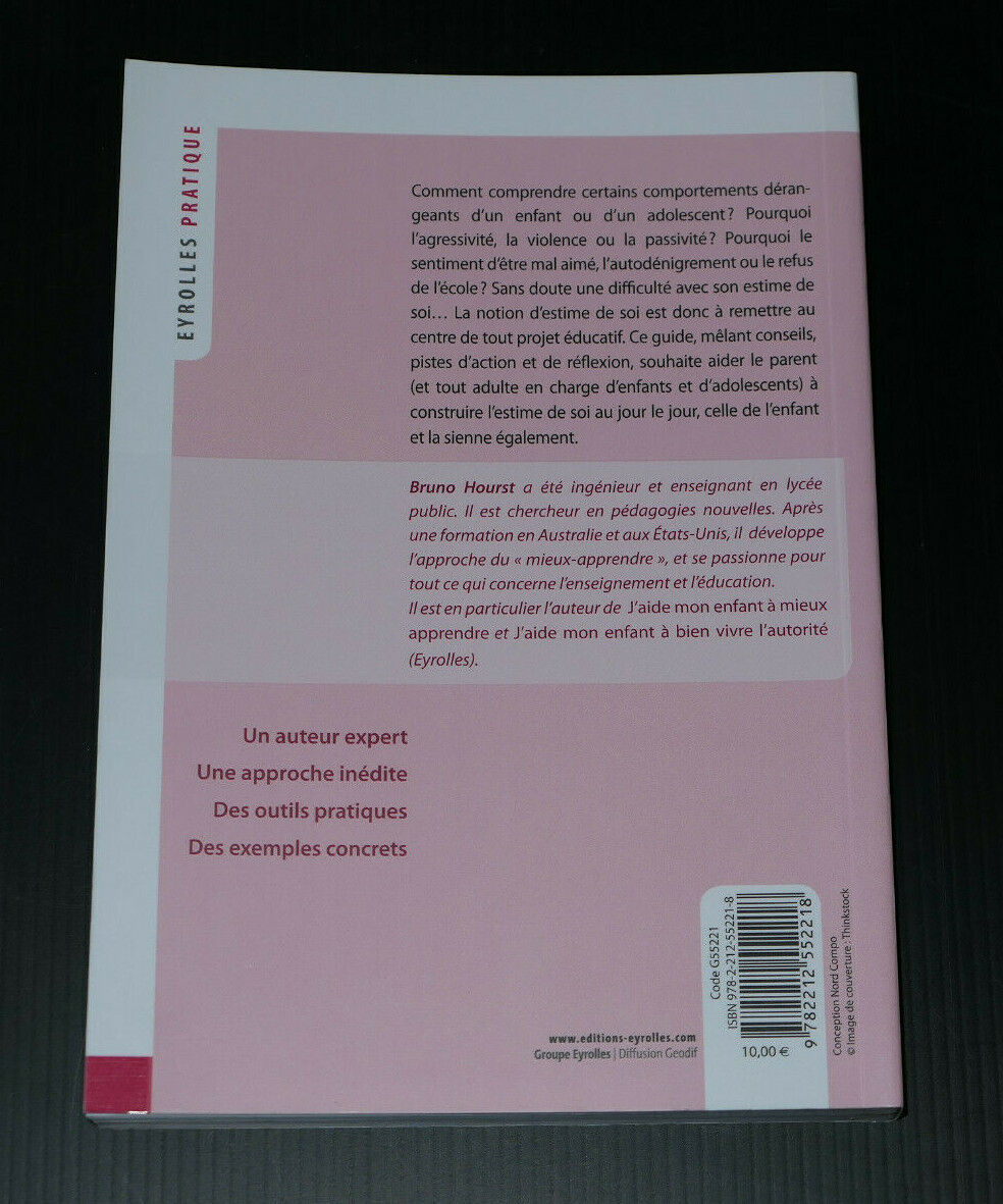 J'AIDE MON ENFANT A DEVELOPPER SON ESTIME DE SOI / BRUNO HOURST / EYROLLES 2012