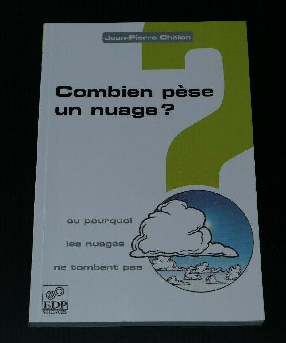 COMBIEN PESE UN NUAGE ? / JEAN-PIERRE CHALON / EDP SCIENCES 2009