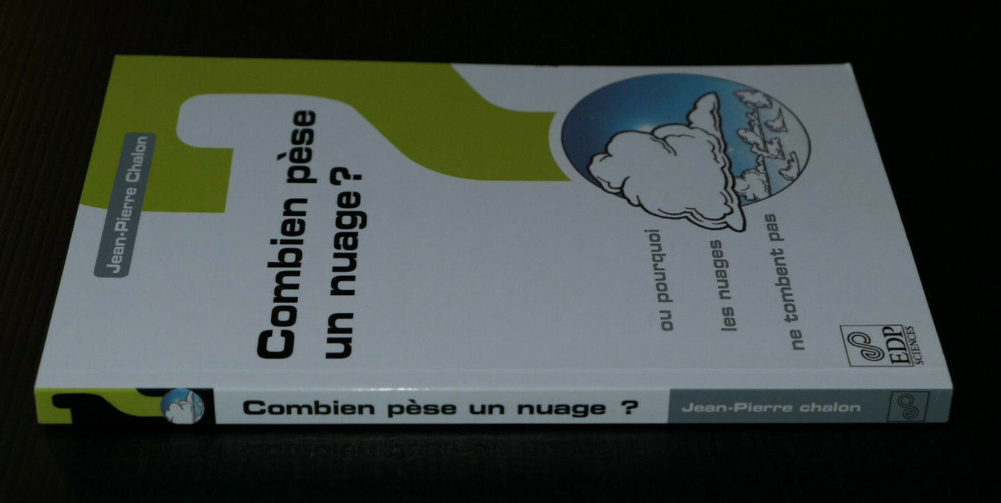 COMBIEN PESE UN NUAGE ? / JEAN-PIERRE CHALON / EDP SCIENCES 2009