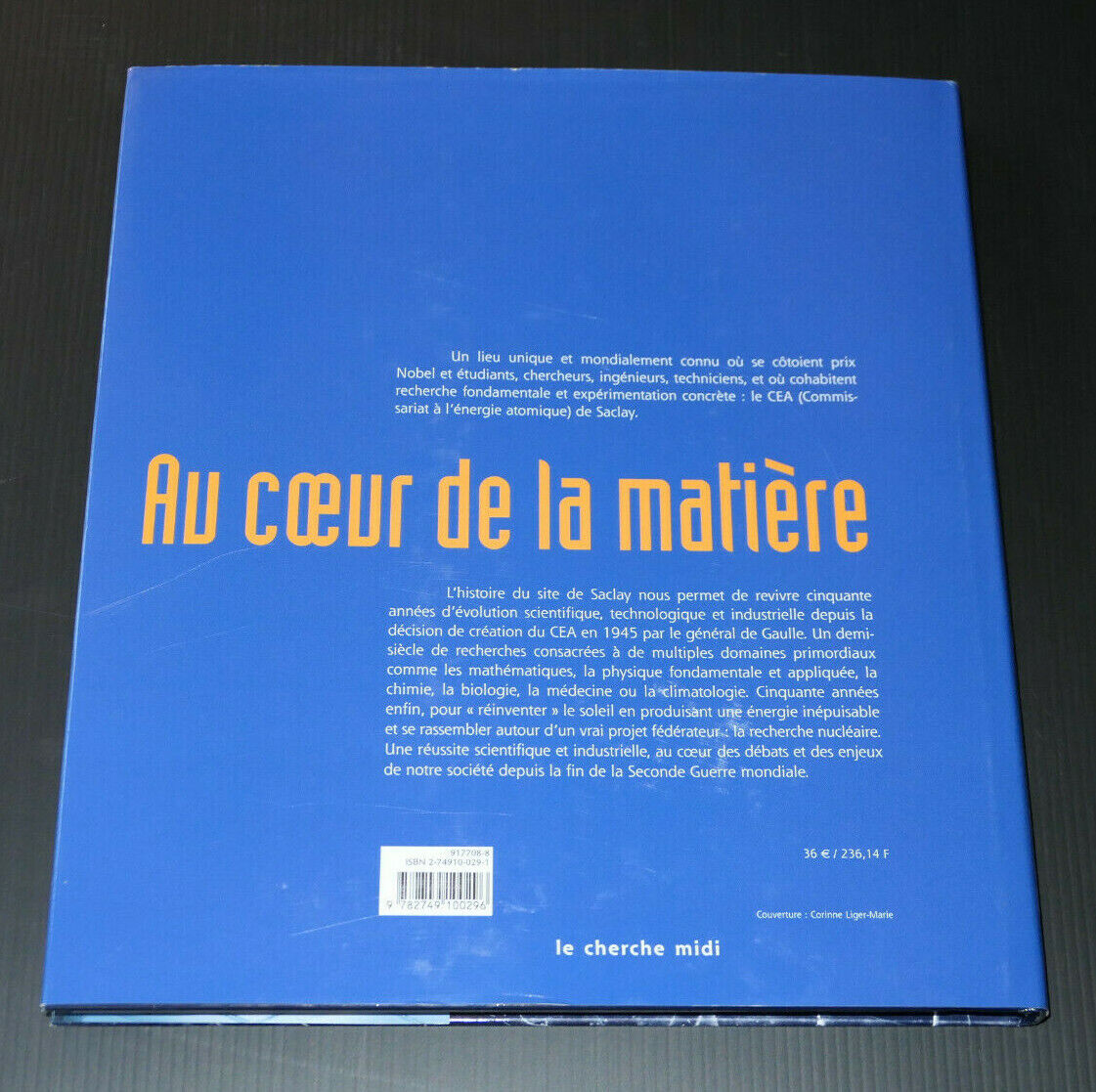 AU COEUR DE LA MATIERE / 50 ANS DE RECHERCHES AU CEA DE SACLAY / SCIENCE ENERGIE