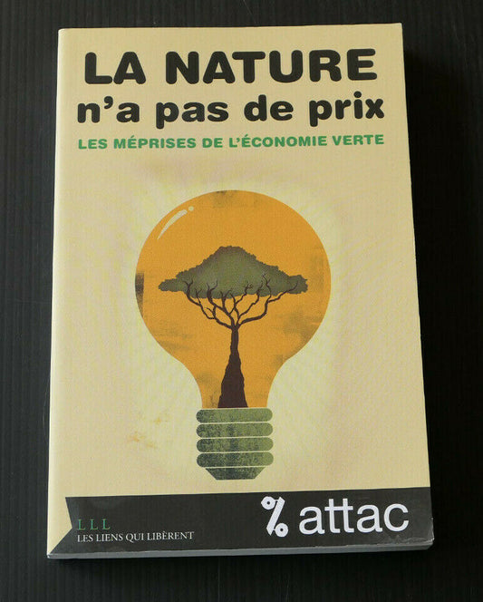 LA NATURE N'A PAS DE PRIX LES MEPRISES DE L'ECONOMIE VERTE / ATTAC 2012