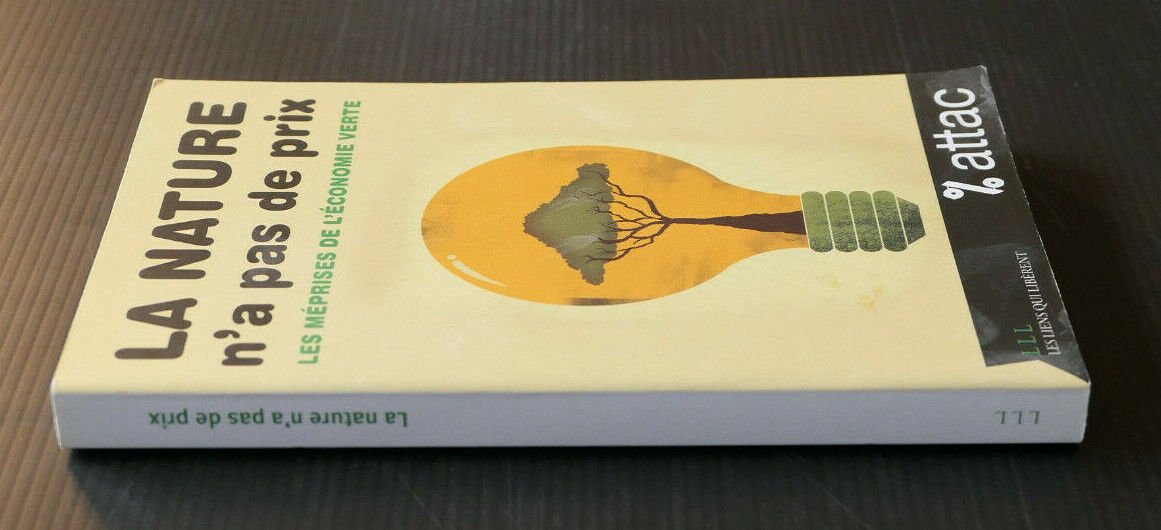 LA NATURE N'A PAS DE PRIX LES MEPRISES DE L'ECONOMIE VERTE / ATTAC 2012