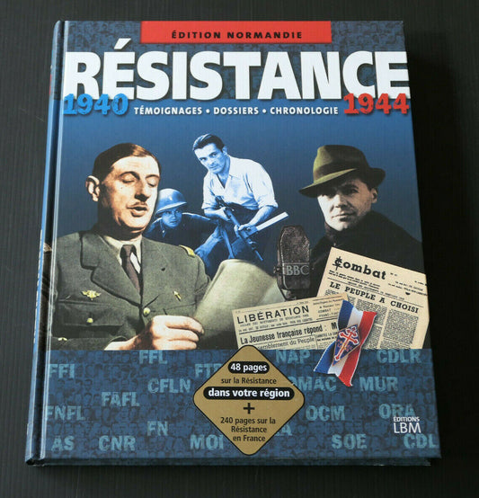 RESISTANCE NORMANDIE TEMOIGNAGES DOSSIERS CHRONOLOGIE / EDITIONS LBM 2003