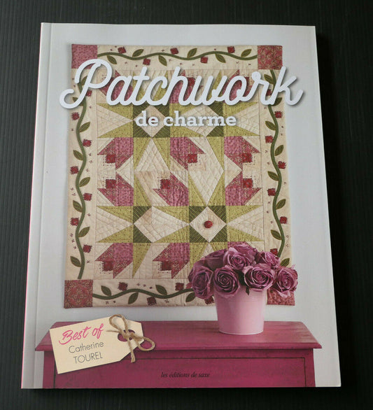 PATCHWORK DE CHARME / BEST OF CATHERINE TOUREL / LES EDITIONS DE SAXE 2018