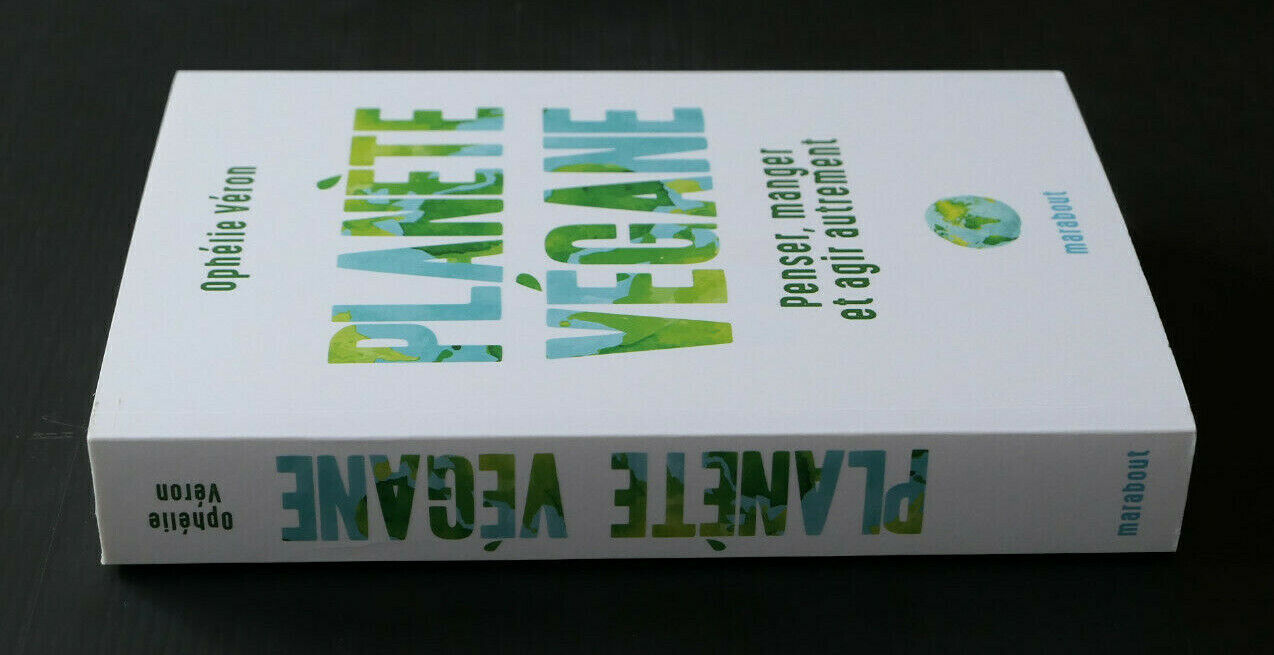 PLANETE VEGANE / OPHELIE VERON / MARABOUT 2017 / VEGANISME NUTRITION