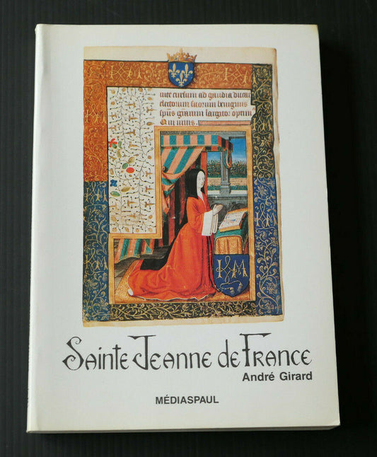SAINTE JEANNE DE FRANCE / ANDRE GIRARD / MEDIASPAUL 1988 / RELIGION