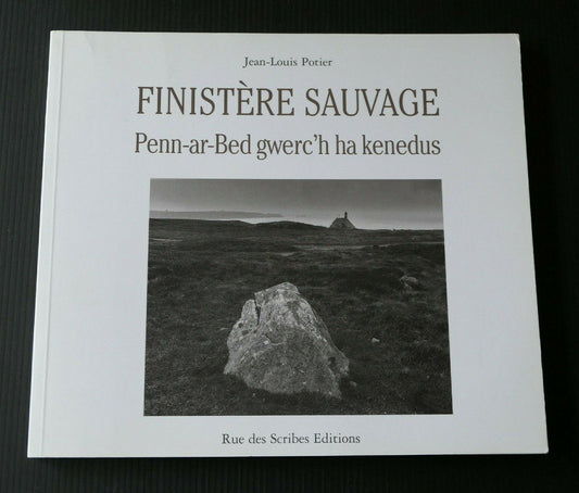 FINISTERE SAUVAGE / PENN-AR-BED GWERC'H HA KENEDUS / PHOTOGRAPHIE BRETAGNE