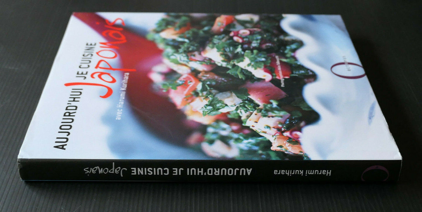 AUJOURD'HUI JE CUISINE JAPONAIS / HARUMI KURIHARA / OCTOPUS 2005 / RECETTES