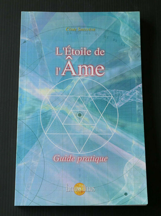 L'ETOILE DE L'AME / COME SHELVENE / 2012 / ENERGIE SPIRITUALITE / DEDICACE