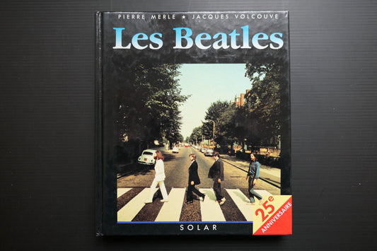 LIVRE LES BEATLES PIERRE MERLE JACQUES VOLCOUVE SOLAR 1987
