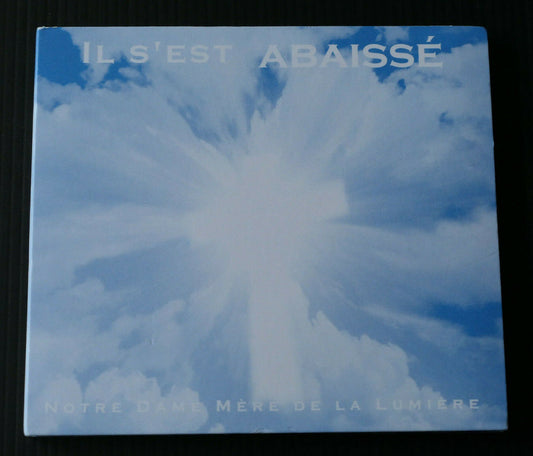 CD NOTRE DAME MERE DE LA LUMIERE / IL S'EST ABAISSE