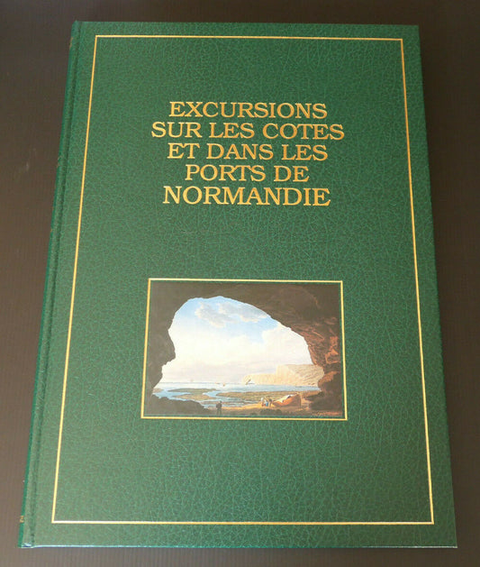 EXCURSIONS SUR LES COTES ET DANS LES PORTS DE NORMANDIE / LEFEBVRE DURUFLE 1990