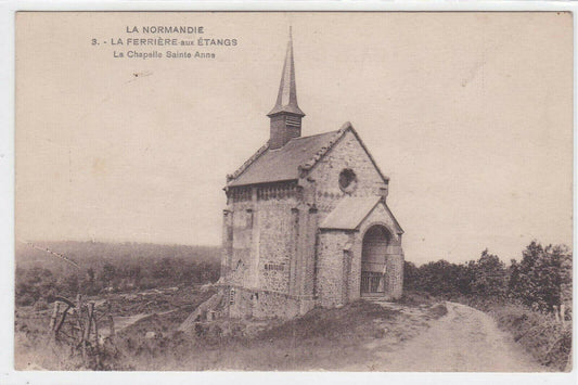 CARTE POSTALE ANCIENNE CPA LA FERRIERE-AUX-ETANGS LA CHAPELLE SAINTE-ANNE