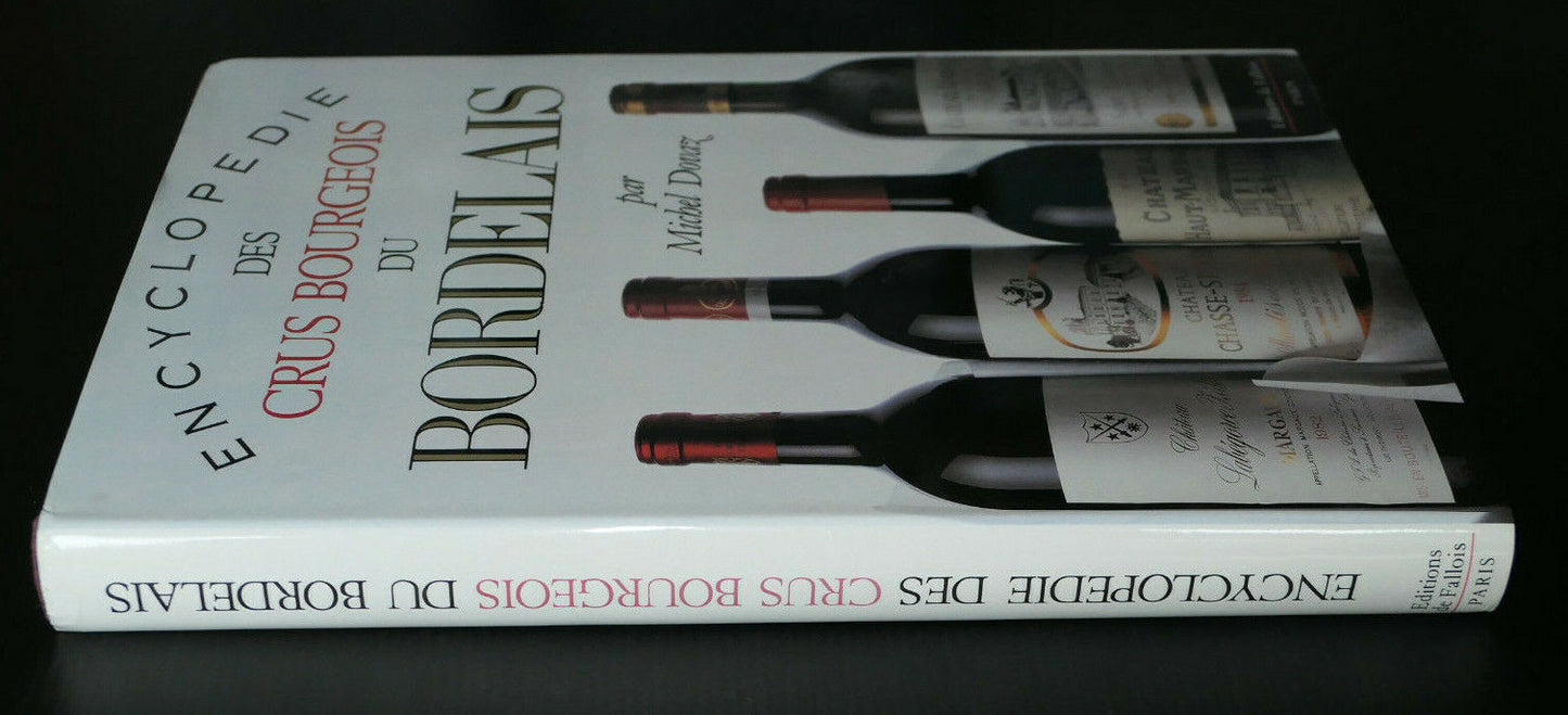 ENCYCLOPEDIE DES CRUS BOURGEOIS DU BORDELAIS / MICHEL DOVAZ / VIN OENOLOGIE 1988