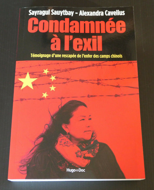 CONDAMNEE A L'EXIL / RECIT TEMOIGNAGE CAMPS CHINOIS CHINE / 2021