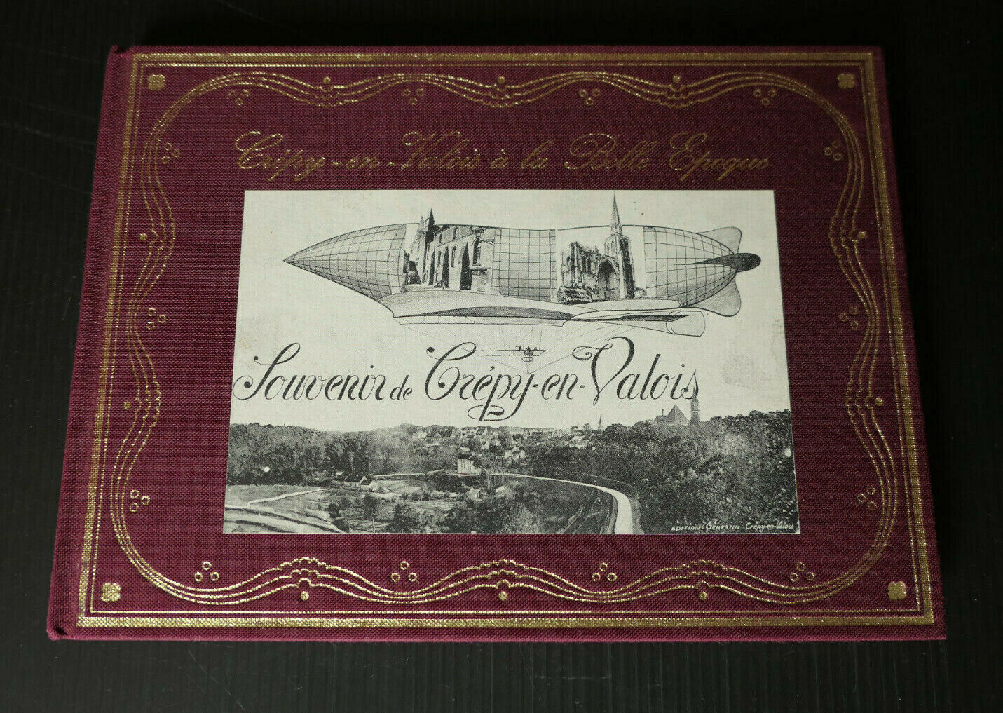CREPY-EN-VALOIS A LA BELLE EPOQUE / HISTOIRE PHOTOS CARTES POSTALES 1975