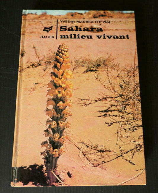 SAHARA MILIEU VIVANT / YVES & MAURICETTE VIAL / AFRIQUE DESERT NATURE ESPECES